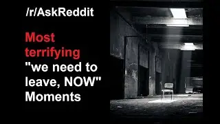Most terrifying 