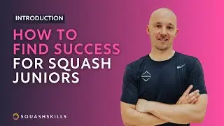 Squash Coaching: Finding Success For Juniors In Squash - With Alex Stait | Trailer