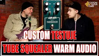 Custom Testuje TUBE SQUEALER Warm Audio