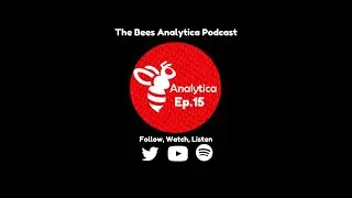 The Bees Analytica Podcast | Ep.15 - The Sam Saunders Interview