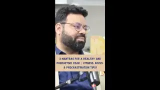 3 Mantras for a Healthy and Productive Year | Fitness, Focus & Procrastination Tips!