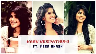 💖VASEEGARA | 💖Naan Nesippadhum ft. MEGA AKASH💘