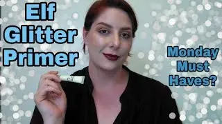 Elf Glitter Primer | Monday Must Haves?