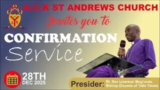 ACK St Andrews Church Confirmation Service by Rt. Rev Liverson Mng'onda, Bp Taita Taveta Diocese.