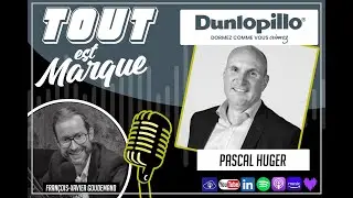 #30 : DUNLOPILLO, le r&eacute;veil d'une marque fran&ccedil;aise et dynamique ! Pascal HUGER - Directeur G&eacute;n&eacute;ral