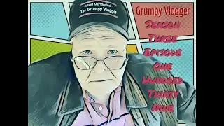 Grumpy Vlogger S.3 E.139- Still Gripping