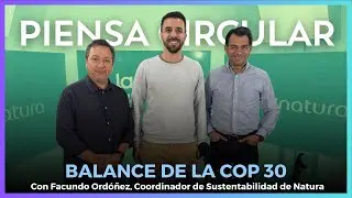 Balance de la COP30 #PiensaCircular