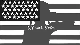 BUY WAR BONDS!!! (School project pt. 6)
