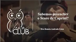 Vein Club: Profilaxia de TEV: sabemos preencher o Score de Caprini? Dra Renata Andrade Lima