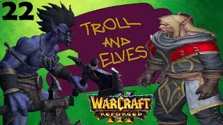 Warcraft 3 Reforged | Troll And Elves 0.25 | CRAZIEST ENDING