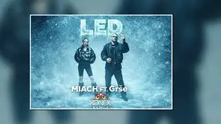 Miach feat. Gr&scaron;e -LED  [Konex Remix]
