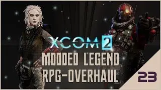 XCOM 2 - RPG Overhaul Legend 23: A Recovery to Remember!