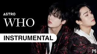 ASTRO - WHO | HQ Clean Instrumental