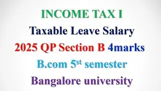 Taxable leave Salary 2025 QP with Answer Bcom Bangalore University