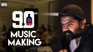 STR's 90ml Music Making Video | 90ml Movie | Oviya | STR | Anita Udeep | MIG Series