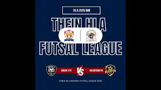 Thein Hla Magway Futsal League-2025 Week-2 B , Matchday-4  Asia Thar Fc Vs Gold Anubis Fc
