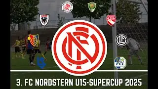 Highlights | 3. FC Nordstern U15-Supercup 2025 | Nachwuchsfussball auf Top-Niveau in Basel