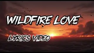 🎧 Elvessa &ndash; Wildfire Love (Official Lyrics Video)