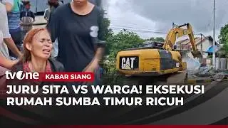 House Execution in East Sumba Marked by Chaos Between Bailiffs and Residents | Afternoon News