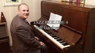 Jazz Prelude 4 - Jeff Gardner: Piano: Fernando Bitencourt