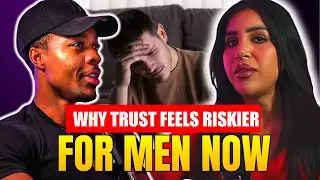 Why Some Men Struggle to Trust Women with Commitment Today w/Sukaina