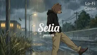 JIKUSTIK - SETIA | TeddyWave Cover (Lo-Fi Version)