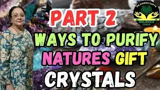 Part 2 - HOW TO PURIFY YOUR CRYSTALS #crystalspurification #crystalmagic #crystalremedies #crystals
