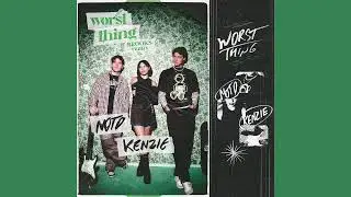 NOTD & Kenzie - Worst Thing (Brooks Extended Remix) [FREE DOWNLOAD]