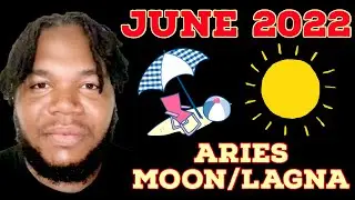 Aries Moon/Ascendant June 2022 Horoscope- Vedic Astrology (What Do You Value)