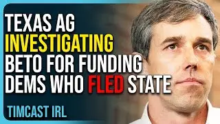 Texas AG Investigating Beto O&rsquo;Rourke For Funding Dems Who Fled the State