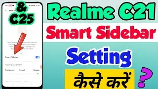 Realme C21 & C25 mein Smart Sidebar Setting Kaise Kare | how to enable Smart Sidebar in Realme C21