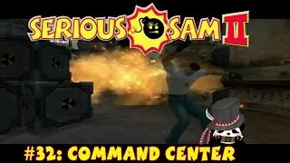 Serious Sam 2 (Commentary) Level 32: Command Center