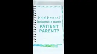 How to become a patient parent?