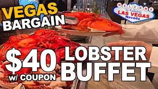 $40.00 Unlimited AYCE LOBSTER BUFFET! with LVA Coupon! Best Buffet Value in Las Vegas