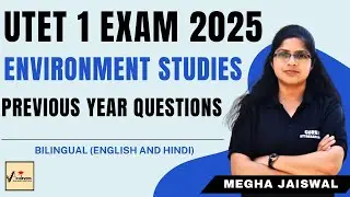 UTET 1 Environment Studies PYQ | Megha Jaiswal | UTET 1 Exam 2025 | #utethindi #utetpaper1 #utet2025