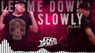 DJ Junior Sales - Let Me Down Slowly (Remix 2019)