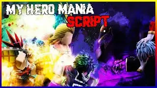 [NEW] My Hero Mania Script [2022] Very OP 🔥