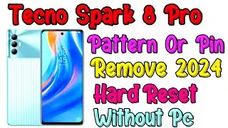 Tecno Spark 8 Pro Pattern Lock Pin Lock Password Lock Remove Without PC | How To Hardreset Tecno KG8