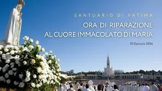 ore 15:00 - Riparazione al Cuore Immacolato di Maria (lingua portoghese) - Fatima - 10/01/2026