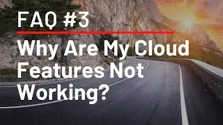 FAQ #3 - Why are my cloud features not working?