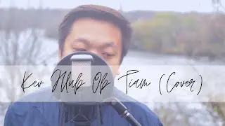 Kev Hlub Ob Tiam (Cover) by Kevin Phoojywg Xiong