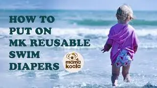 How to use our Reusable Swim Diapers?