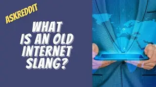 What was popular digital slang and what did it mean?  - AskReddit Ask Reddit Stories.