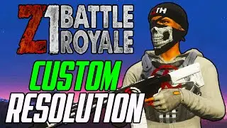 Как использовать пользовательское разрешение H1Z1 (руководство по игре Z1 Battle Royale)