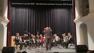 Akordeónový orchester Fonetico ZUŠ Poprad:Sviridov,Händel,Piazzolla,Gilles-Divertimento musicale2023