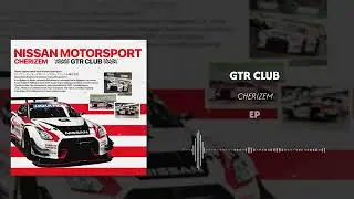 CHERIZEM - GTR CLUB