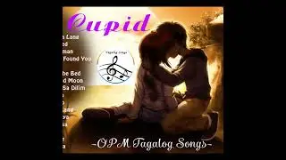 Cupid -#Cupid  #tagalogsongs