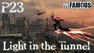 [PS3] inFAMOUS Gameplay Walkthrough [P23] Light in the Tunnel