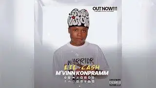 M vin konpran (Lil Cash) officiel audio