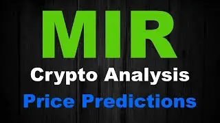 GET READY &ndash; MIR COIN PRICE PREDICTION &ndash; TECHNICAL ANALYSIS FOR MIRROR PROTOCOL, MARCH 2022